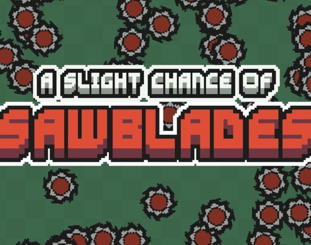 A Slight Chance of Sawblades